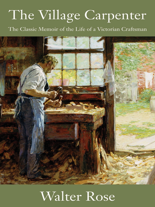 Title details for The Village Carpenter by Walter Rose - Available
